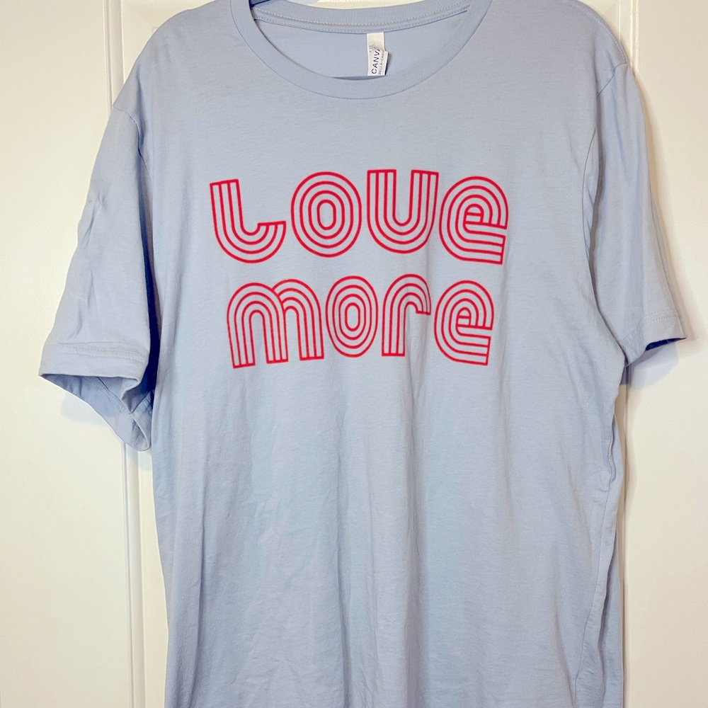 Love more shirt
